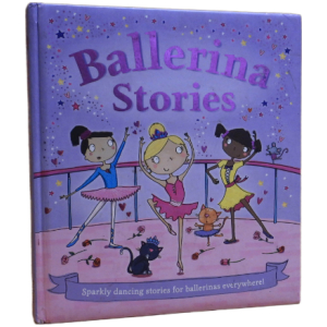 Ballerina Stories Sparkly dancing stories for ballerinas everywhere.
