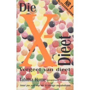 Die X-dieet Vergeet Van - The Afrikaans translation of The X Diet. Based on an understanding of how the body works, the X-plan, tells dieters to eat more. Eating more means your increase your metabolic rate, which means you burn up more fat, which means you stay slimmer while eating more than you ever dreamed possible.