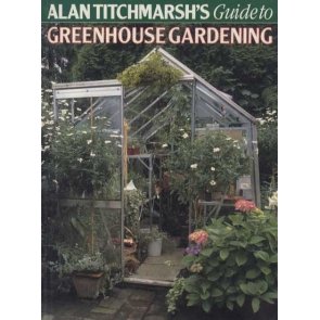 Alan Titchmarsh Alan Titchmarsh's Guide to Greenhouse Gardening Condition: Used Treasure (Sep 30, 1990) 9781850512738 | Hardback 124 pages | United Kingdom | English Subject Crafts, Hobbies & Home Gardening & Landscape Design