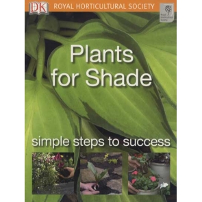Title Plants for Shade: Simple steps to success (RHS Simple Steps to Success)