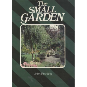 The Small Garden John Brookes Paperback | English Published: 1 June, 1987