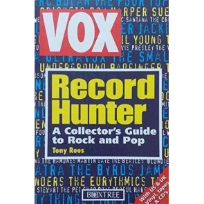 Vox Record Hunter A Collector's Guide to Rock and Pop Condition: Pre-owned / Good Boxtree (Sep 30, 1995) 9780752207209 | Paperback 601 pages | United Kingdom | English Subject Popular Music Rock Music Sound Recordings