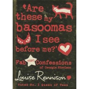 Are These My Basoomas I See Before Me? Fab Final Confessions of Georgia Nicolson Louise Rennison Oh my giddy gods pyjamas! The tenth marvy book in the Confessions of Georgia Nicolson is here! Get ready to laugh like a loon on loon tablets.