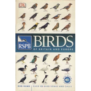 RSPB Birds of Britain and Europe Over 100 Bird Songs and Calls A Definitive Field Guide - Revised and updated to include new images, Taxonomic changes, and an audio CD with bird songs and calls. Authenticated by the RSPB and top bird author Rob Hume.