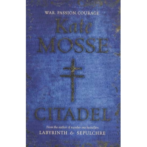 Citadel - Kate Mosse - An epic wartime novel from the No.1 bestselling author of LABYRINTH and THE MISTLETOE BRIDE. 1942, Nazi-occupied France. Sandrine, a spirited and courageous nineteen-year-old, finds herself drawn into a Resistance group in Carcassonne - codenamed 'Citadel' - made up of ordinary women who are prepared to risk everything for what is right. And when she meets Raoul, they discover a shared passion for the cause, for their homeland, and for each other. But in a world where the enemy now lies in every shadow - where neighbour informs on neighbour; where friends disappear without warning and often without trace - love can demand the highest price of all.