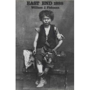 East End 1888: Life in a London Borough Among the Labouring Poor William J. Fishman East End 1888 is essential reading for anyone interested in social history and the history of London. Professor William Fishman shows what life was like for the labouring poor in the year of Jack the Ripper and the Match girls' strike, when poverty, crime, disease and social unrest were at their height. The communal life of the street, pubs and clubs softened the brutality of the daily grind, where the sweatshop, the ghetto, the poor tenement—and the threat of the workhouse—were ever present in an age of genuine Victorian values. In the hands of virtually any other historian, this would have been a depressing book.