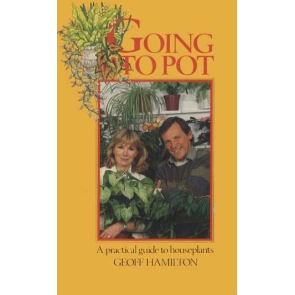Going to Pot A Practical Guide to Houseplants Geoff Hamilton British Broadcasting Corporation (1985) 9780563204053 Paperback 128 pages | United Kingdom | English