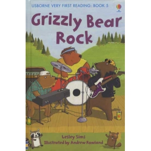 Grizzly Bear Rock Lesley Sims | Mairi Mackinnon Sal the Grizzly Bear wants to join a rock band. The fifth title in the new Usborne Very First Reading series, designed for younger children to introduce them to reading together with their parents. Age 4+ A lively story to inspire very beginner readers. Based on the principles of synthetic phonics, supports the "Letters and Sounds" programme used in thousands of UK primary schools. Adult and child take turns to read, and the child's text introduces key letter-combinations ch sh th ng. Fun puzzles test understanding, and provide opportunities for discussion and further reading practice.