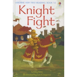 Knight Fight Lesley Sims | Mairi Mackinnon Knight Fight is the fourteenth book in the new Usborne Very First Reading series, designed for younger children to introduce them to reading together with their parents. Age 4+ An exciting story to inspire beginner readers. Based on the principles of synthetic phonics, supports the "Letters and Sounds" programme used in thousands of UK primary schools. Child reads with an adult's support, and gains practice reading tricky spellings - silent consonants in words such as knight, sign, palm, thumb etc. Fun puzzles test understanding, and provide opportunities for discussion and further reading practice.
