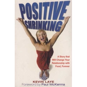 Positive Shrinking A Story that Will Change Your Relationship with Food Forever Kevin Laye There is a revolution happening right now! The world's preferred way of losing weight has been dieting, however the overwhelming scientific research has shown that 50 years of dieting has actually made a large proportion of people in the western World overweight. This irony would be laughable if it were not so sad, that in the late 20th century so many people became overweight after starving themselves on diets. However, people are becoming aware that diets work for hardly anyone and more and more researchers are discovering that weight gain and weight loss are really about human behaviour rather than food.