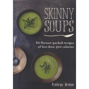 Skinny Soups 80 Flavour-packed Recipes of Less Than 300 Calories Kathryn Bruton 80 flavour-packed recipes of less than 300 calories Soups are perfect for low-calorie, big-flavour meals and Kathryn Bruton has created a range of skinny soups to suit everyone, whether they want something warming and comforting, invigorating and revitalising or wholesome and satisfying. Includes vegetarian, gluten-free, vegan and dairy-free recipes.