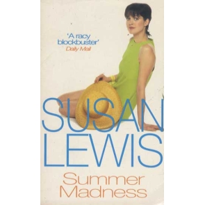 Summer Madness Susan Lewis After finishing work on their sensationally successful TV series, Louisa, Danny and Sarah take a much-needed holiday on the French Riviera. All they want to do is party, soak up the sun and have a good time. Danny, the actress, with her sensual beauty and impossible temper, soon has the eligible men of the Riviera chasing her.