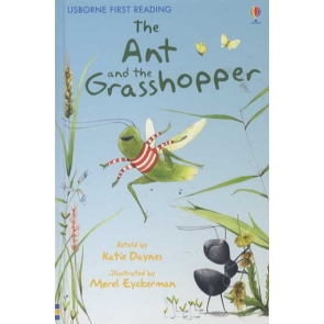 The Ant and the Grasshopper Katie Daynes This is a new title in the fantastic "First Reading" series, aimed at children who are beginning to read. It is a thoughtful retelling of Aesop's fable. It's the middle of summer and while the grasshopper is enjoying himself, the ant is busy preparing for winter and when winter arrives both the ant and the grasshopper learn something about the merits of hard work. This key series was developed in conjunction with reading expert Allison Kelly from the University of Surrey, a reading specialist. Every title has clear and compelling text that allows children to build their burgeoning reading skills and is accompanied by charming and highly appealing illustrations.