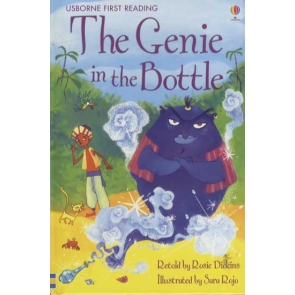 The Genie in the Bottle Rosie Dickins The classic Persian folktale retold for beginner readers ready to tackle slightly more complicated storylines and sentence structures. A poor fisherman finds a genie in a bottle - a big, bad, hungry genie. What will the fisherman do? Part of the Usborne Reading Programme developed with reading experts at the University of Roehampton. Includes several pages of reading-related puzzles. Also available as an English Learner's Edition with CD recordings in British and American English and downloadable worksheets and teacher's notes