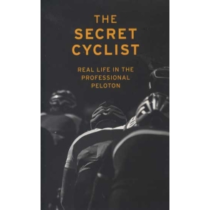 The Secret Cyclist Real Life as a Rider in the Professional Peloton Who is The Secret Cyclist and why all the secrecy?"Every public aspect of our lives is so tightly controlled that being truly honest is all but impossible in a newspaper interview, never mind a whole book. You try write a warts-and-all blog about your office. Question how the business is run, make sure you remember to call your boss a moron, and then tell me how it goes."He's ridden for World Tour teams for ten years. He's achieved top ten finishes in Grand Tours. He likes coffee.