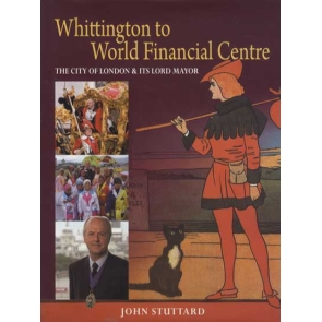 Sir John Stuttard Whittington to World Financial Centre The City of London and Its Lord Mayor Condition: Pre-owned / Very Good The City of London and Its Lord Mayor History Press Limited (Dec 01, 2008) 9781860775864 | Hardcover 294 pages | 190 x 250 x 30 mm | 1120 g | United Kingdom | English Subject Mayors