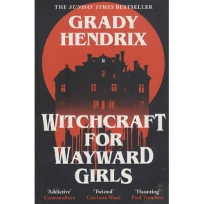 Witchcraft for Wayward Girls Grady Hendrix A chillingly addictive Southern Gothic tale' - Cosmopolitan An instant Sunday Times bestseller 'I did an evil thing to be put in here, and I'm going to have to do an evil thing to get out.' The twisted, unforgettable horror novel from Grady Hendrix, New York Times bestselling author of How to Sell a Haunted House and The Final Girl Support Group. They call them wayward girls. Loose girls. Girls who grew up too fast. And they're sent to the Wellwood House in St. Augustine, Florida, where unwed mothers are hidden by their families to have their babies in secret, give them up for adoption, and most important of all, to forget any of it ever happened. Fifteen-year-old Fern arrives at the home in the sweltering summer of 1970, pregnant, terrified and alone. There, she meets a dozen other girls in the same predicament. Rose, a hippie who insists she's going to keep her baby and escape to a commune.