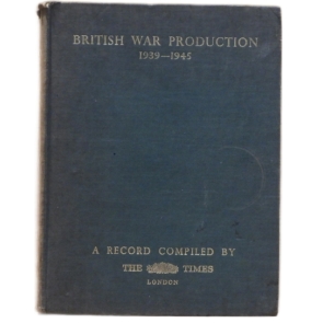 British War Production 1939-1945 The Times (1945) United Kingdom | English A Record Compiled By The Times (London) Condition: Good for the age, perfectly readable, Cover has signs of wear due to the age of this book.