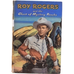 Roy Rogers and the Ghost of Mystery Rancho. Illustrated by Andrew Bensen Walker Allison TOMPKINS An original story featuring Roy Rogers, famous motion picture star, as the hero.