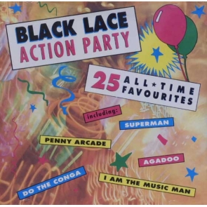 Black Lace Action Party (25 All-Time Favourites) 1 Agadoo 3:07 2 I Am The Music Man 4:54 3 Wig Wam Bam 3:22 4 Hi Ho Silver Lining 3:24 5 Penny Arcade 4:14 6 Superman 3:32 7 Do The Conga 3:01 8 The Locomotion 2:45 9 Hippy Hippy Shake 0:58 10 Good Golly Miss Molly 0:36 11 Twist 'N' Shout 0:50 12 Do You Love Me 0:27 13 The Bump 3:04 14 Come On Eileen 3:32 15 Let's Dance 2:40 16 Do Wah Diddy 2:28 17 Mandolin Jivin' 3:23 18 Dancin Party 1:01 19 Rock Around The Clock 1:01 20 This 'Ole House 1:51 21 The Birdie Song 2:26 22 Teardrops 3:27 23 Knock Three Times 3:15 24 We Danced, We Danced 3:03 25 Time Warp (Live) 3:13